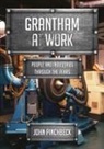 John Pinchbeck - Grantham at Work