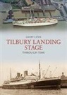 Geoff Lunn - Tilbury Landing Stage Through Time