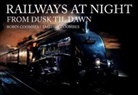 Robin Coombes, Taliesin Coombes - Railways at Night: From Dusk Til Dawn