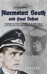 Patrick G Eriksson, Patrick G. Eriksson - Alarmstart South and Final Defeat