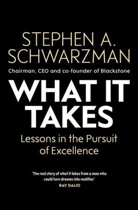 Stephen A Schwarzman, Stephen A. Schwarzman, STEPHEN A SCHWARZMA - What It Takes
