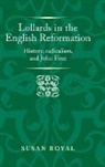 Susan Royal - Lollards in the English Reformation