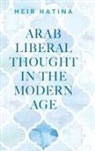 Meir Hatina - Arab Liberal Thought in the Modern Age