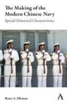 Bruce A Elleman, Bruce A. Elleman - Making of the Modern Chinese Navy