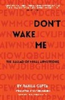 Rahila Gupta - Don't Wake Me: The Ballad Of Nihal Armstrong