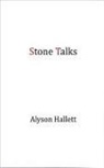 Alyson Hallett - Stone Talks