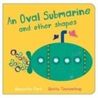Bernette Ford, Britta Teckentrup - Oval Submarine and Other Shapes