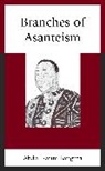 Abdul Bangura, Abdul Karim Bangura, Bangura Abdul Karim - Branches of Asanteism