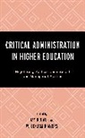 Jay Myers Brower, Jay Brower, W. Benjamin Myers - Critical Administration in Higher Education