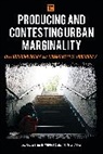 Julie Slater Cupples, Julie Cupples, Cupples Julie, Tom Slater, Slater Tom - Producing and Contesting Urban Marginality