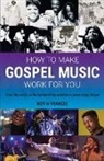 Roy N Francis, Roy N. Francis - How to make Gospel Music work for you