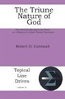Robert D Cornwall - The Triune Nature of God