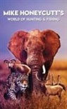 Mike Honeycutt - Mike Honeycutt's World of Hunting and Fishing