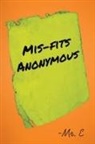 E, Mr. E - Mis-Fits Anonymous