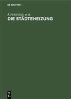 J. Fichtl, O Fröhlich, O. Fröhlich, Marx, A Marx, A. Marx - Die Städteheizung
