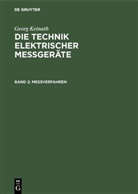 Georg Keinath - Georg Keinath: Die Technik elektrischer Messgeräte - Band 2: Messverfahren
