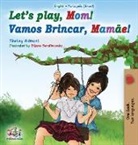 Shelley Admont, Kidkiddos Books - Let's play, Mom!