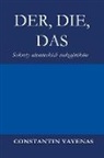 Constantin Vayenas - Der, Die, Das
