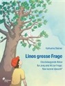 Katharina Steiner - Linos grosse Frage