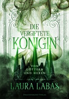 Laura Labas - Die vergiftete Königin