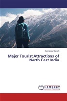 Samannoy Baruah - Major Tourist Attractions of North East India