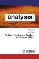 Mahava Anjali, Mahavar Anjali, Priy Pati, Priya Pati, Abhishek Tripathi - Twitter : Sentiment Analysis of Current Affairs