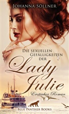 Johanna Söllner, blue panther books - Die sexuellen Gefälligkeiten der Lady Julie | Erotischer Roman