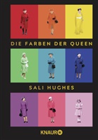 Sali Hughes - Die Farben der Queen