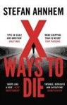 Stefan Ahnhem - X Ways to Die