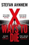 Stefan Ahnhem, Ahnhem Stefan - X Ways to Die