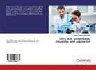 Payal R Aghera Nikhil S Bhatt - Citric acid: biosynthesis, properties, and application