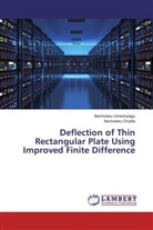 Ikechukwu Onyike, Ikechukw Umeonyiagu, Ikechukwu Umeonyiagu - Deflection of Thin Rectangular Plate Using Improved Finite Difference