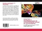 María Camil Guerrero Pazmiño, María Camila Guerrero Pazmiño, Lina Guzmán Pinzón, Lina María Guzmán Pinzón, Diana Sofía Muñoz Salas - Actitudes y manifestaciones de consentimiento sexual en universitarios