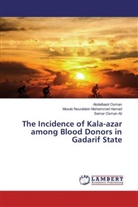 Mosab Nouraldein Mohammed Hamad, Abdelbasi Osman, Abdelbasit Osman, Samar Osman Ali - The Incidence of Kala-azar among Blood Donors in Gadarif State