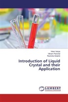 Vikra Panchal, Vikram Panchal, Ravindra Solanki, Hire Variya, Hiren Variya - Introduction of Liquid Crystal and their Application