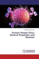 Ogu Guvenmez, Oguz Guvenmez - Human Herpes Virus: General Properties and Diseases