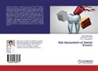 Santhiy Bairappan, Santhiya Bairappan, Manjunat P Puranik, Manjunath P Puranik, Manjunath P. Puranik, Manjunath P. Puranik... - Risk Assessment of Dental Erosion