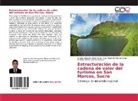 Luis Ale Forero Barón, Luis Alejandro Forero Barón, Amalio Segundo Otero Tapia, Roberto Carlos Salazar Oliveros - Estructuración de la cadena de valor del turismo en San Marcos, Sucre