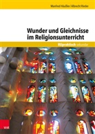 Manfred Häußler, Albrech Rieder, Albrecht Rieder - Wunder und Gleichnisse im Religionsunterricht