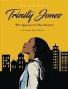 Tiffanya Richardson - Trinity Jones: The Queen of The Ghetto