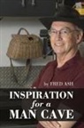 Fred Ash - Inspiration for a Man Cave