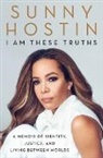 Sunny Hostin, Charisse Jones - I Am These Truths