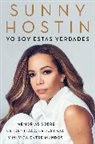 Sunny Hostin - I Am These Truths Yo soy estas verdades (Spanish edition)
