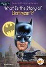 Michael Burgan, Jake Murray, Who HQ - What Is the Story of Batman?