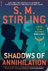 S M Stirling, S. M. Stirling - Shadows of Annihilation