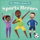 DK - When I Grow Up - Sports Heroes