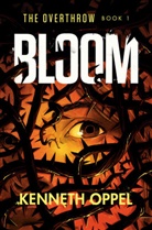 Kenneth Oppel - Bloom