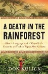 Don Kulick - Death in the Rainforest