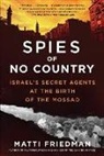 Matti Friedman - Spies of No Country