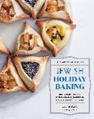 Raquel Pelzel, Pelzel Raquel, Uri Scheft, Uri Scheft Scheft, Scheft Uri - Artisanal Kitchen: Jewish Holiday Baking